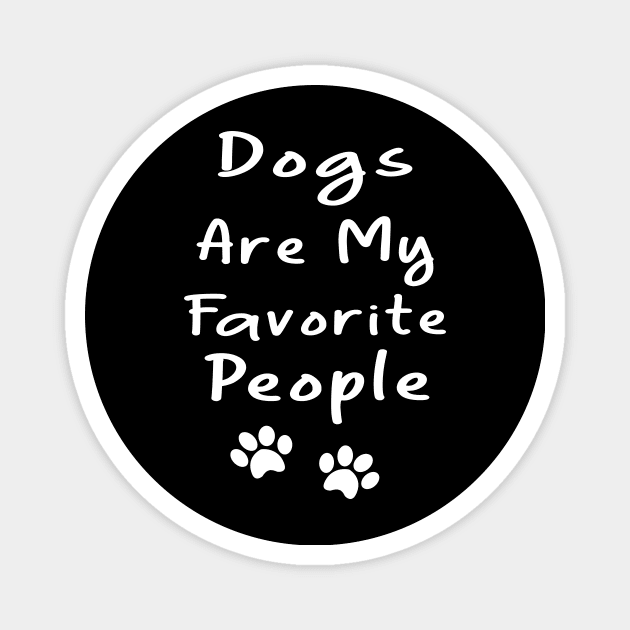 Dogs Are My Favorite People Magnet by designs4up